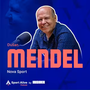 Sport Alive Podcast #10 - Dušan Mendel (Nova Sport)
