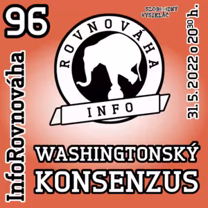 Inforovnováha 96 - 2022-05-31 Washingtonský konsenzus