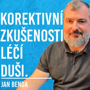 Jan Benda: Emoce, Mozek, Duše, Spiritualita #44