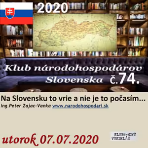 Klub národohospodárov Slovenska 74 - 2020-07-07 Na Slovensku to vrie a nie je to počasím…