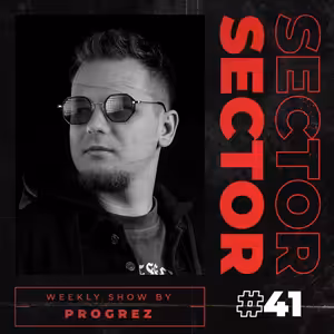 House & Tech House | #Sector Music Show 041