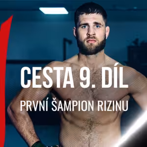 Jiří Denisa Procházka - CESTA 9/10 - První šampion Rizinu