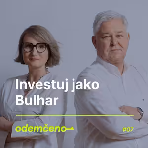 Odemčeno #7: Investuj jako Bulhar