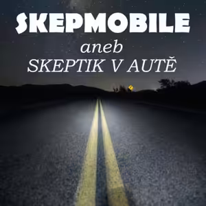 Skepmobile 006 - Podcast v roce 2022