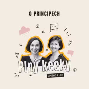 Plný Kecky | 8 | O principech