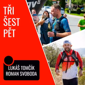#31: Lukáš Tomčík a Roman Svoboda – Organizátoři ultratrailového závodu INOV-8 Hostýnská osma