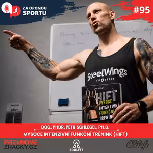Za oponou sportu #95 - doc. PhDr. Petr Schlegel, Ph.D. - Vysoce intenzivní funkční trénink (HIFT)