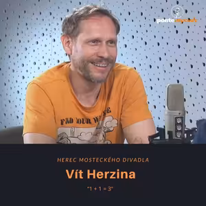 Vít Herzina – herec mosteckého divadla: 1 + 1 = 3