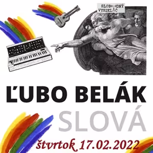 Verejné tajomstvá 279 - 2022-02-17 Ľubo Belák