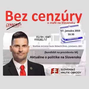 Bez cenzúry 126 - 2019-01-27 „AKTUÁLNE O POLITIKE NA SLOVENSKU“