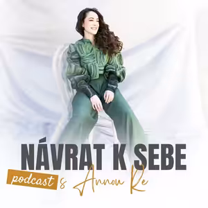 Podcast Návrat k sebe s Annou Re