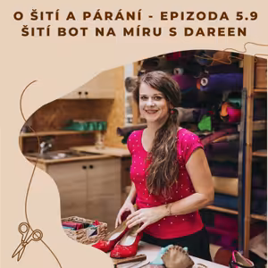 Epizoda 5.9 - Šití bot na míru s Dareen