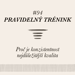 Nejdůležitější kvalita v tréninku? - #94