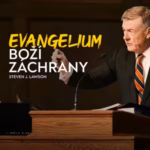 Evangelium Boží záchrany | Steven J. Lawson