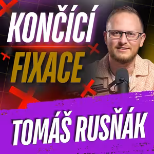 331: Konec fixace 2026: Skok sazeb, síla retence a strategie vyjednávání
