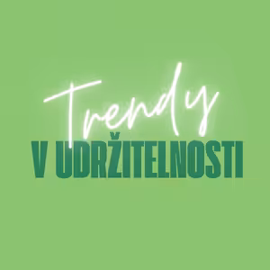 Trendy v udržitelnosti