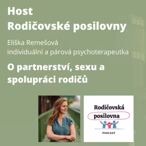 90 - O partnerství, sexu a spolupráci rodičů s Eliškou Remešovou - Podcast Rodičovská posilovna