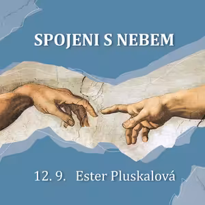 SPOJENI S NEBEM - Ester Pluskalová