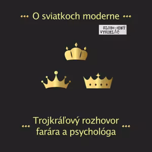 O sviatkoch moderne 31 - 2025-01-04 Trojkráľový rozhovor farára a psychológa