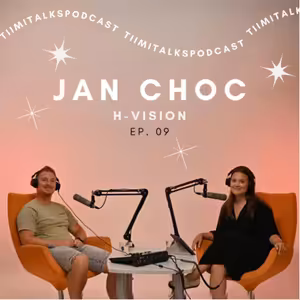 Tiimitalks - EP.09 JAN CHOC - Od kluka z gauče do vlastní kanceláře
