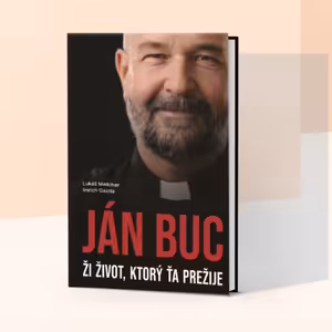 Ján Buc: Ži život, ktorý ťa prežije. Spoznajte životný príbeh výnimočného kňaza Jána Buca