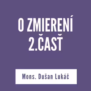 O ZMIERENÍ 2 | V ŠKOLE DUCHA