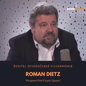 Roman Dietz – ředitel Severočeské filharmonie Teplice: Hrajeme Pink Floyd i Queen
