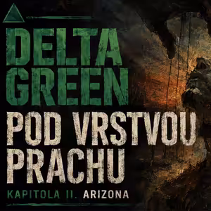 Auto uprostred púšte | Delta Green Pod Vrstvou Prachu 9