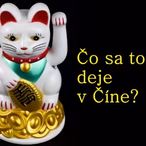 #95 – Končí sa čínsky komupitalizmus?