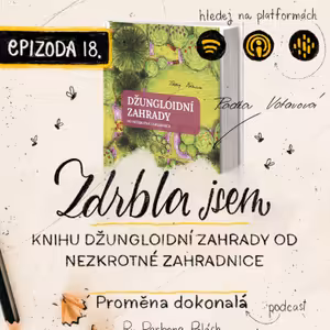 #18 Zdrbla jsem knihu Džungloidní zahrady od Nezkrotné zahradnice (Radka Votavová)
