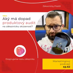 Upracte si v produktoch | Zákaznícky Pixel | ep.62