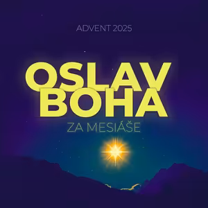 #02 Oslav Boha za Mesiáše | Advent 2025