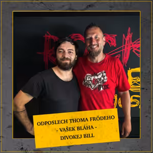 Odposlech Thoma Frödeho - Vašek Bláha (DIVOKEJ BILL)