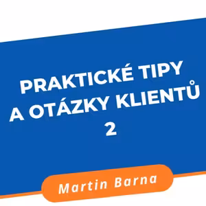 Praktické tipy a otázky klientů 2