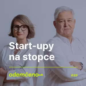 Odemčeno #49 - Start-upy na stopce