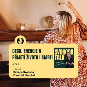 #6 DECH, ENERGIE A PŘIJETÍ ŽIVOTA I SMRTI