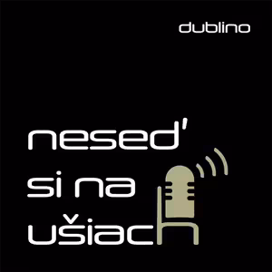 NESEĎ SI NA UŠIACH