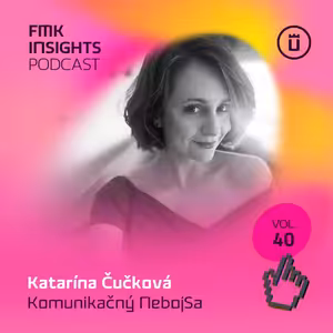 E40 / Ako prekonať strach z komunikácie a nájsť svoju superschopnosť – Katarín Čučková