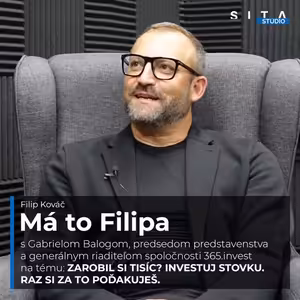 Gabriel Balog z 365.invest aj o pravidelnom investovaní | Má to Filipa
