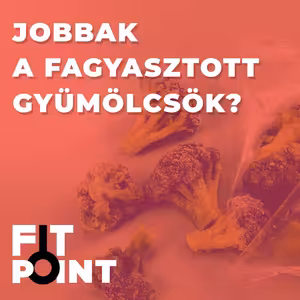 Jobb a friss gyümölcs és zöldség, mint a fagyasztott? | GymBeam | FIT POINT