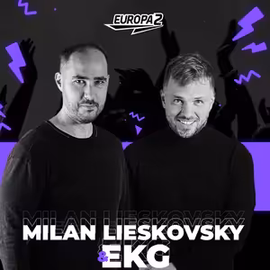 EKG & MILAN LIESKOVSKY RADIO SHOW 97 / EUROPA 2 / Joel Corry, Rita Ora, MK Track Of The Week