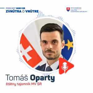 Podcast Zvnútra o vnútre so štátnym tajomníkom MV SR Tomášom Opartym: Všetko podstatné o biometrických občianskych preukazoch