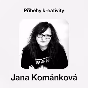 Příběhy kreativity - Jana Kománková