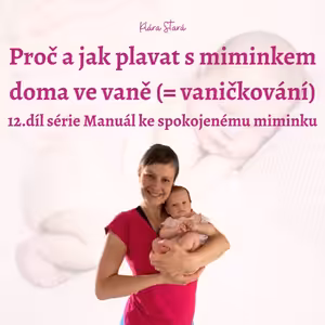 Proč a jak plavat s miminkem doma ve vaně (o vaničkování)