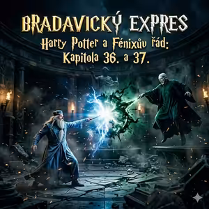134) Harry Potter a Fénixův řád - Jediný, koho se kdy bál (Kapitola 36.) a Ztracená věštba (Kapitola 37.)