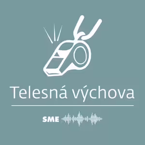 Nový športový podcast denníka SME - Telesná výchova