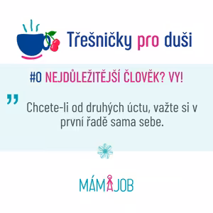 #0: Chcete-li od druhých úctu, važte si sama sebe