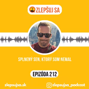 212. Splnený sen, ktorý som nemal