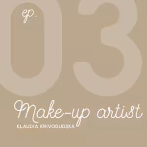 Make-up artist Klaudia Krivosudská - Svadbafilm podcast ep.03