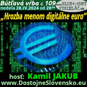 Bútľavá vŕba 109 - 2024-04-28 „Hrozba menom digitálne euro“